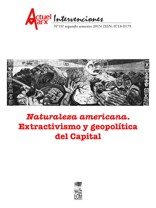 Title details for Naturaleza americana. Extractivismo y geopolítica del capital. Actuel Marx N° 19 by María Emilia Tijoux - Available